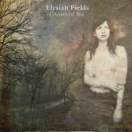 Critique Elysian Fields Vicious Circle Records New-York Band Indie Folk Ghosts Of No
