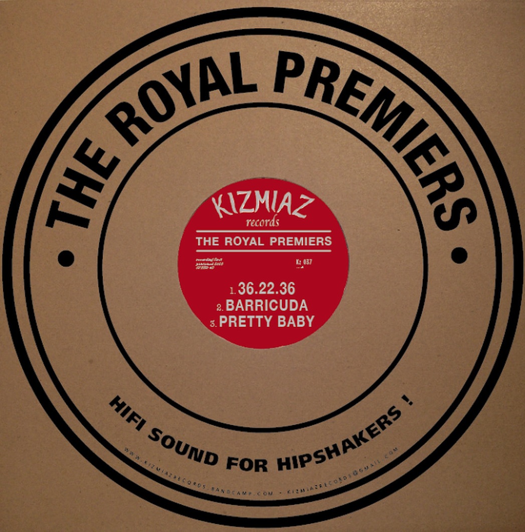 10" maxi vinyl kizmiaz records rock 'n' roll r&b the royal premiers hifi sound for hipshakers 2016 critique review chronique tad patrick foulhoux