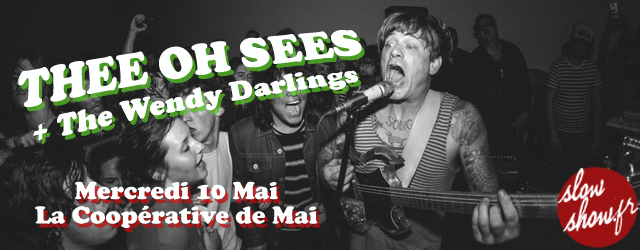 thee oh sees the wendy darlings concert concours la coopérative de mai clermont-ferrand 2017 punk garage rock 'n' roll