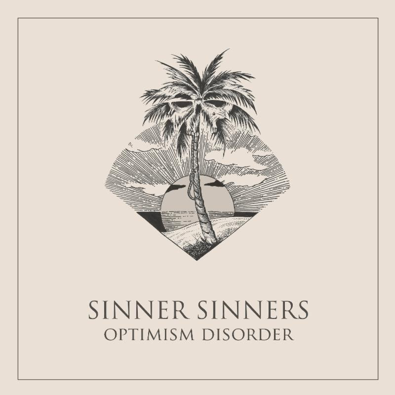 Sinner Sinners "Optimism Disorder"