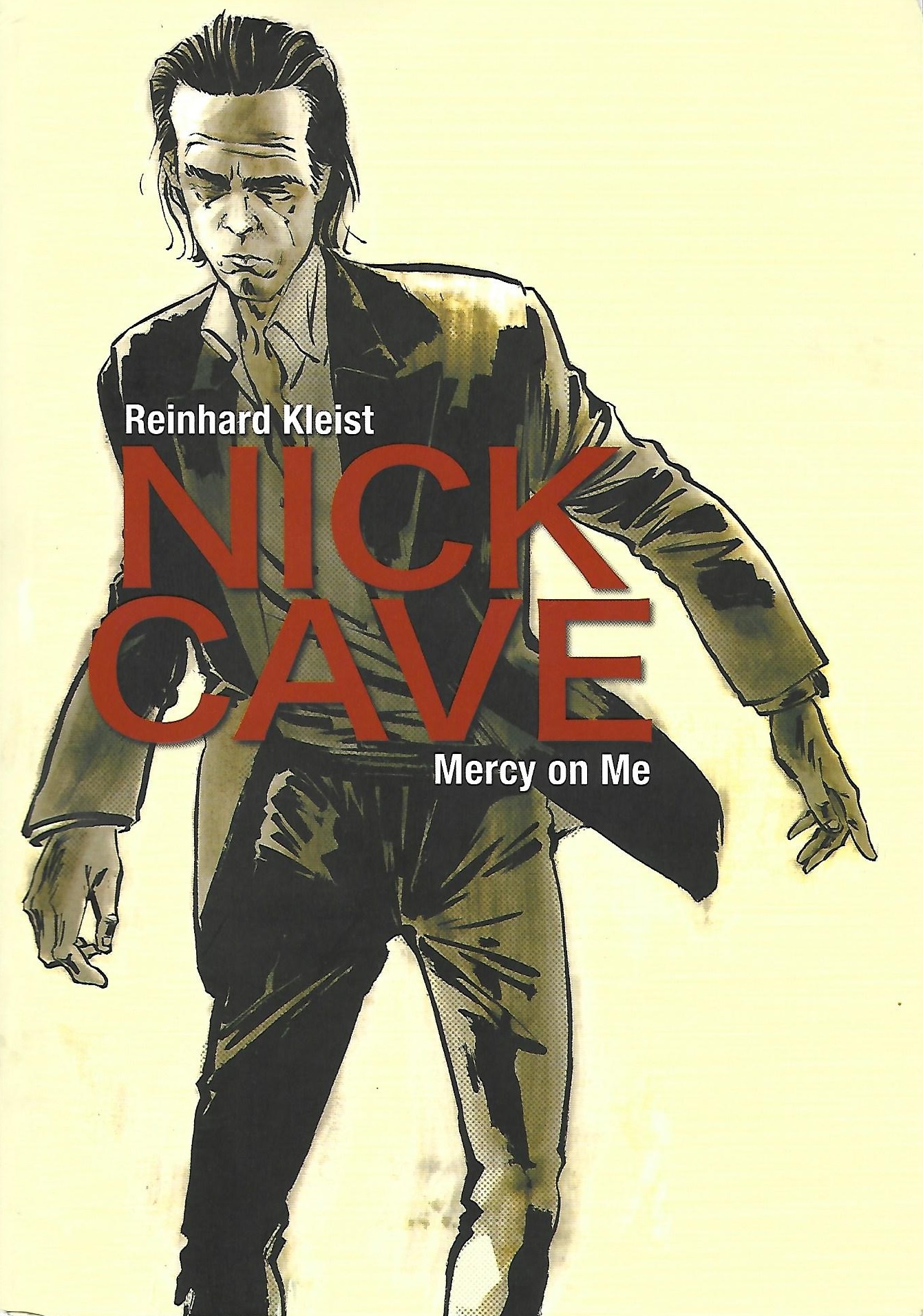 critique chronique review reinhard kleist nick cave mercy on me the bad seeds the birthday party the boys next door graphic novel comics comic book bande dessinée bd selfmadehero