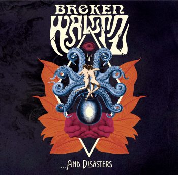 broken waltz a land full of happiness and disasters album critique review chronique patrick foulhoux l'autre distribution 2021 2020 blues rock 'n' roll broken waltz beast records